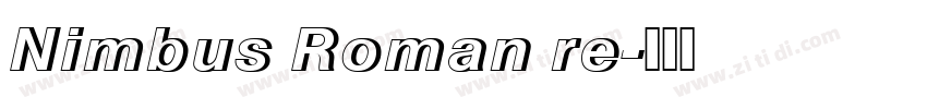Nimbus Roman re字体转换 Nimbus Roman re字体转换